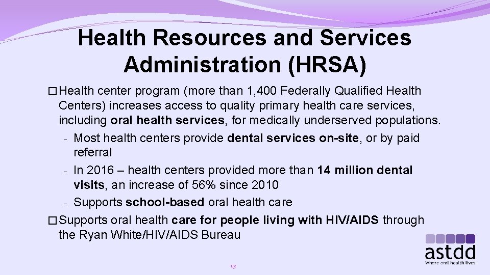 Health Resources and Services Administration (HRSA) � Health center program (more than 1, 400