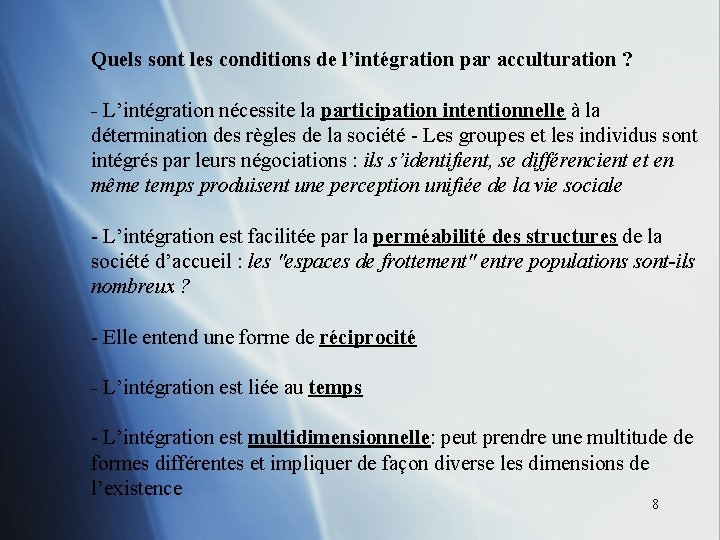 Quels sont les conditions de l’intégration par acculturation ? - L’intégration nécessite la participation