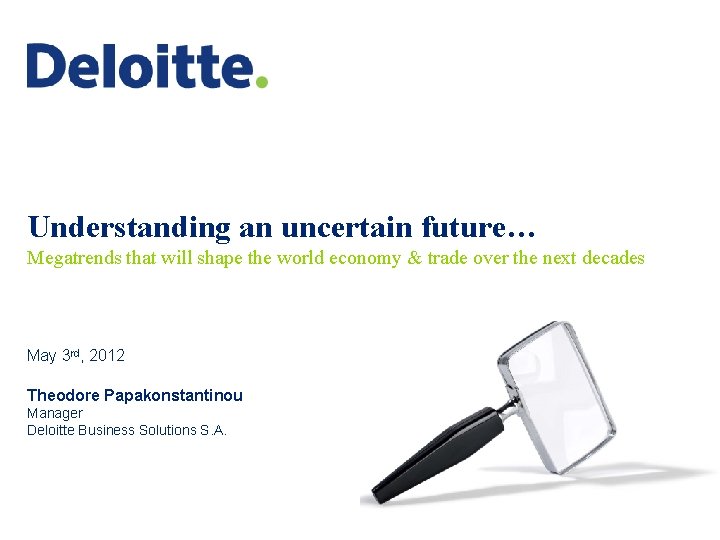 Understanding an uncertain future… Megatrends that will shape the world economy & trade over