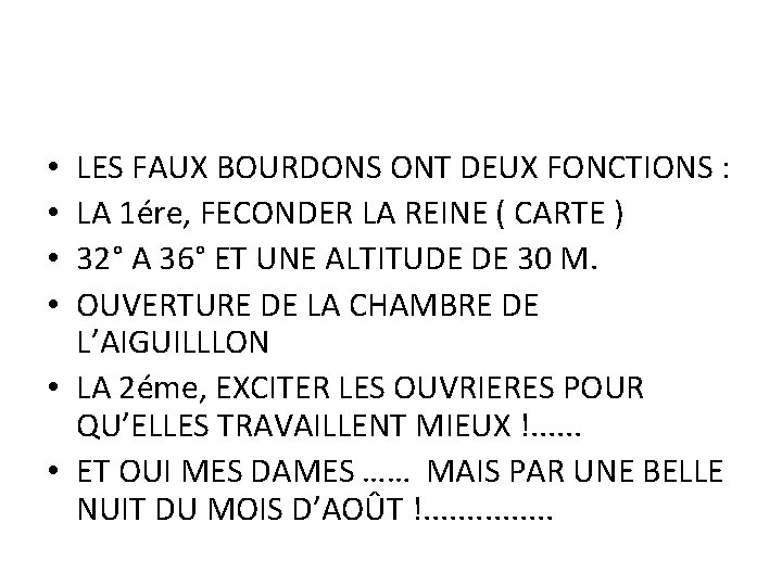 LES FAUX BOURDONS ONT DEUX FONCTIONS : LA 1ére, FECONDER LA REINE ( CARTE LES FAUX BOURDONS ONT DEUX FONCTIONS : LA 1ére, FECONDER LA REINE ( CARTE