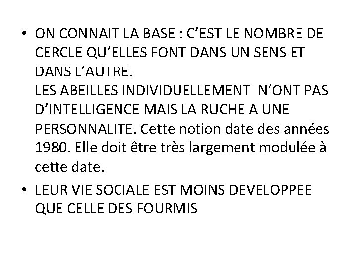 • ON CONNAIT LA BASE : C’EST LE NOMBRE DE CERCLE QU’ELLES FONT • ON CONNAIT LA BASE : C’EST LE NOMBRE DE CERCLE QU’ELLES FONT