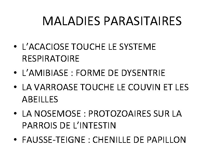 MALADIES PARASITAIRES • L’ACACIOSE TOUCHE LE SYSTEME RESPIRATOIRE • L’AMIBIASE : FORME DE DYSENTRIE MALADIES PARASITAIRES • L’ACACIOSE TOUCHE LE SYSTEME RESPIRATOIRE • L’AMIBIASE : FORME DE DYSENTRIE