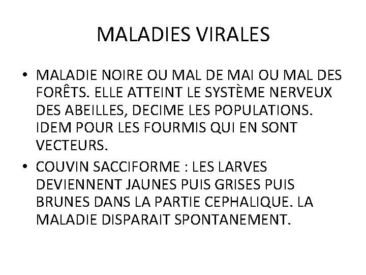 MALADIES VIRALES • MALADIE NOIRE OU MAL DE MAI OU MAL DES FORÊTS. ELLE MALADIES VIRALES • MALADIE NOIRE OU MAL DE MAI OU MAL DES FORÊTS. ELLE
