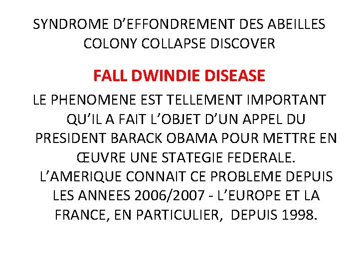 SYNDROME D’EFFONDREMENT DES ABEILLES COLONY COLLAPSE DISCOVER FALL DWINDIE DISEASE LE PHENOMENE EST TELLEMENT SYNDROME D’EFFONDREMENT DES ABEILLES COLONY COLLAPSE DISCOVER FALL DWINDIE DISEASE LE PHENOMENE EST TELLEMENT