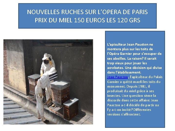NOUVELLES RUCHES SUR L’OPERA DE PARIS PRIX DU MIEL 150 EUROS LES 120 GRS NOUVELLES RUCHES SUR L’OPERA DE PARIS PRIX DU MIEL 150 EUROS LES 120 GRS