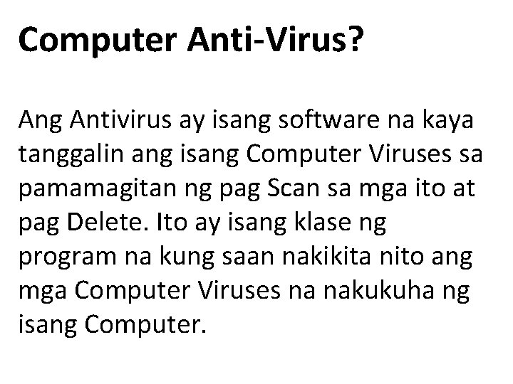 Computer Anti-Virus? Ang Antivirus ay isang software na kaya tanggalin ang isang Computer Viruses