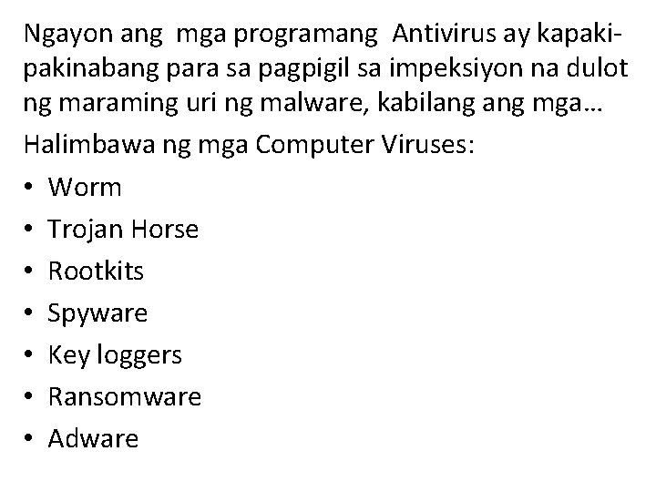 Ngayon ang mga programang Antivirus ay kapakinabang para sa pagpigil sa impeksiyon na dulot