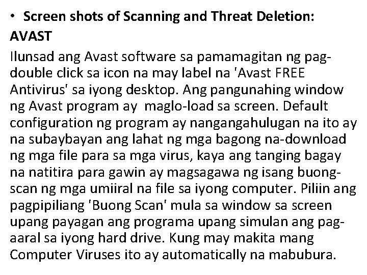  • Screen shots of Scanning and Threat Deletion: AVAST Ilunsad ang Avast software