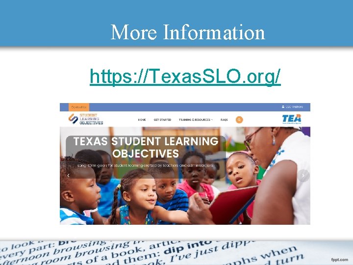 More Information https: //Texas. SLO. org/ 