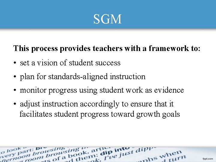SGM This process provides teachers with a framework to: • set a vision of