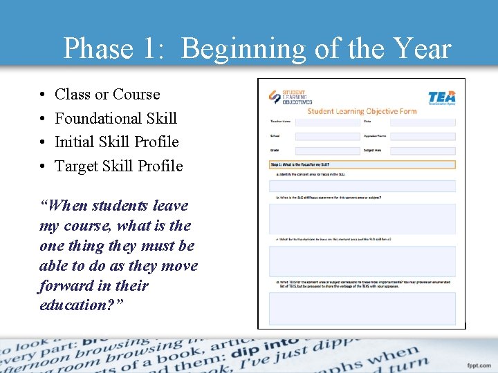 Phase 1: Beginning of the Year • • Class or Course Foundational Skill Initial