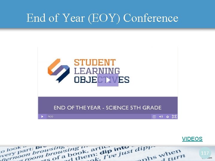 End of Year (EOY) Conference VIDEOS 117 