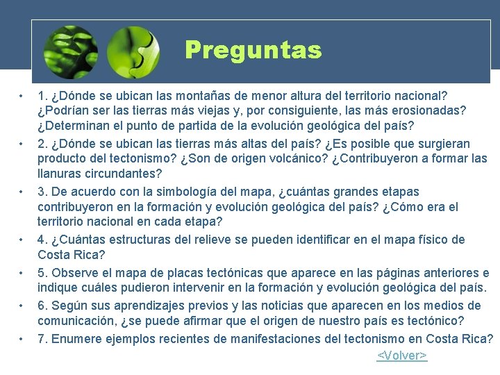 Preguntas • • 1. ¿Dónde se ubican las montañas de menor altura del territorio