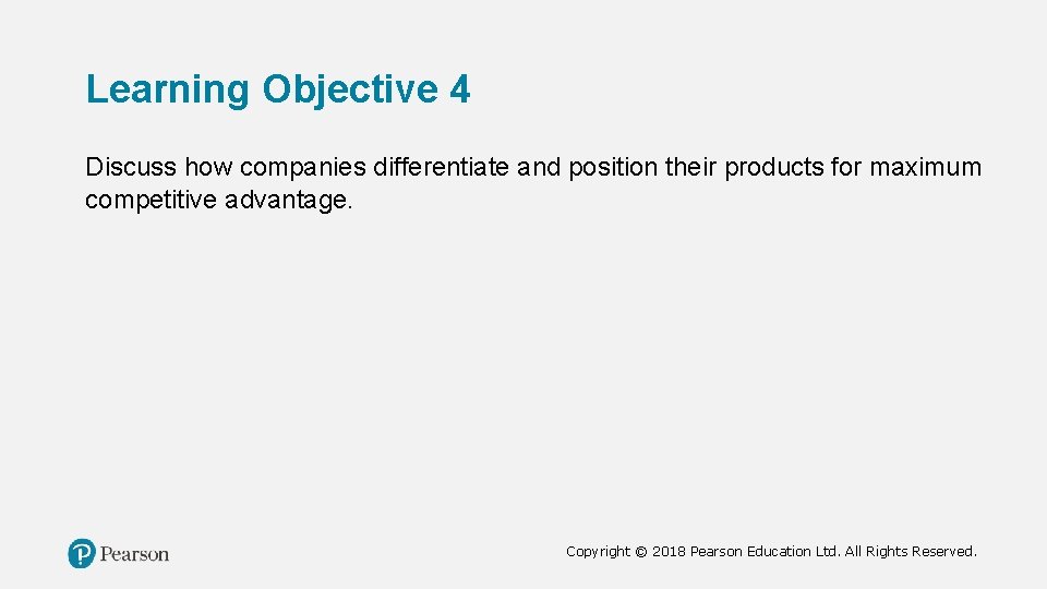 Learning Objective 4 Discuss how companies differentiate and position their products for maximum competitive