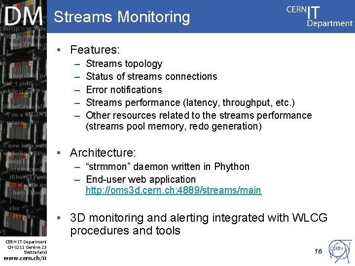 Streams Monitoring • Features: – – – Streams topology Status of streams connections Error