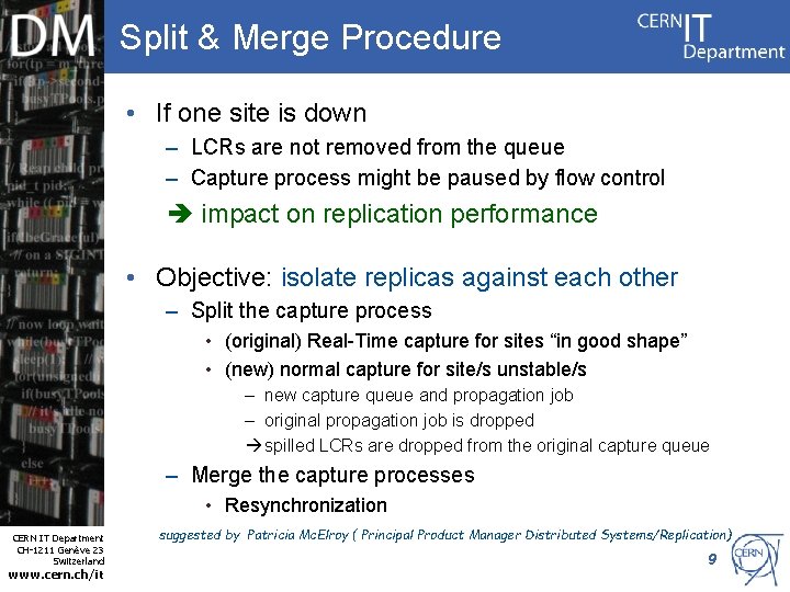 Split & Merge Procedure • If one site is down – LCRs are not