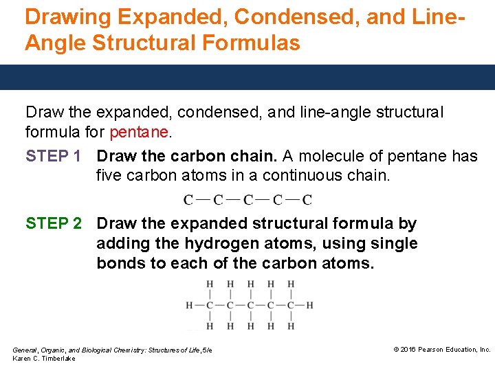 Drawing Expanded, Condensed, and Line. Angle Structural Formulas Draw the expanded, condensed, and line-angle