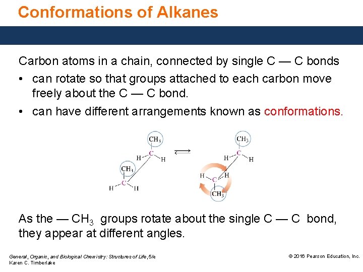 Conformations of Alkanes Carbon atoms in a chain, connected by single C — C