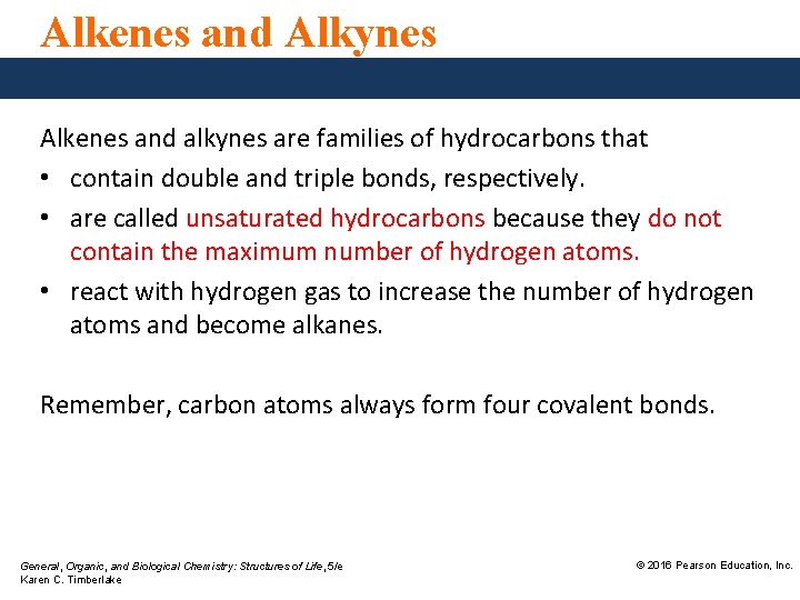 Alkenes and Alkynes Alkenes and alkynes are families of hydrocarbons that • contain double