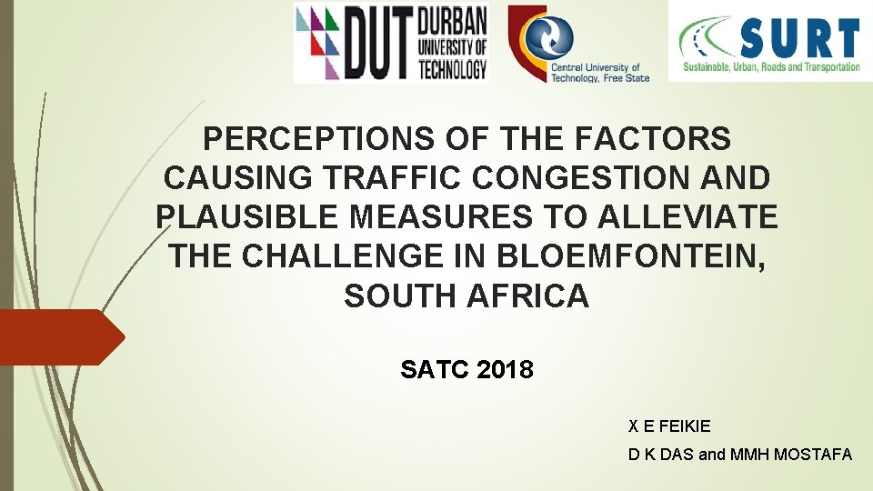 PERCEPTIONS OF THE FACTORS CAUSING TRAFFIC CONGESTION AND PLAUSIBLE MEASURES TO ALLEVIATE THE CHALLENGE