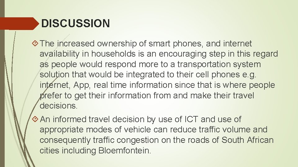 DISCUSSION The increased ownership of smart phones, and internet availability in households is an