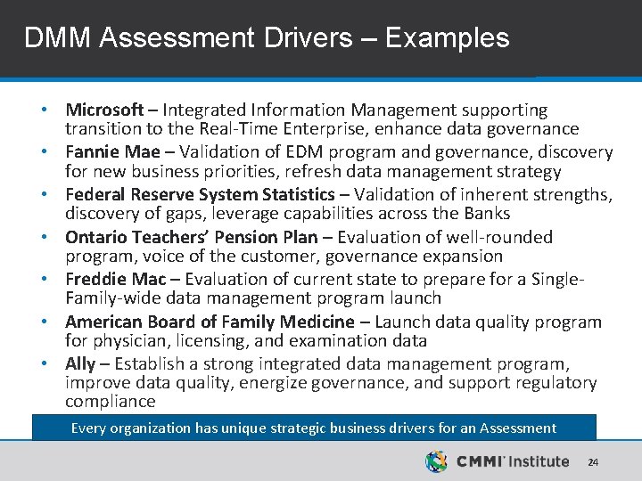 DMM Assessment Drivers – Examples • Microsoft – Integrated Information Management supporting transition to DMM Assessment Drivers – Examples • Microsoft – Integrated Information Management supporting transition to