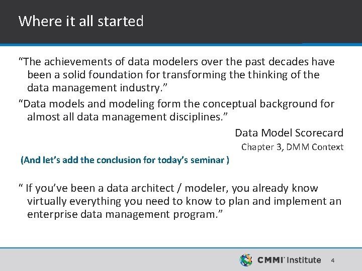 Where it all started “The achievements of data modelers over the past decades have Where it all started “The achievements of data modelers over the past decades have