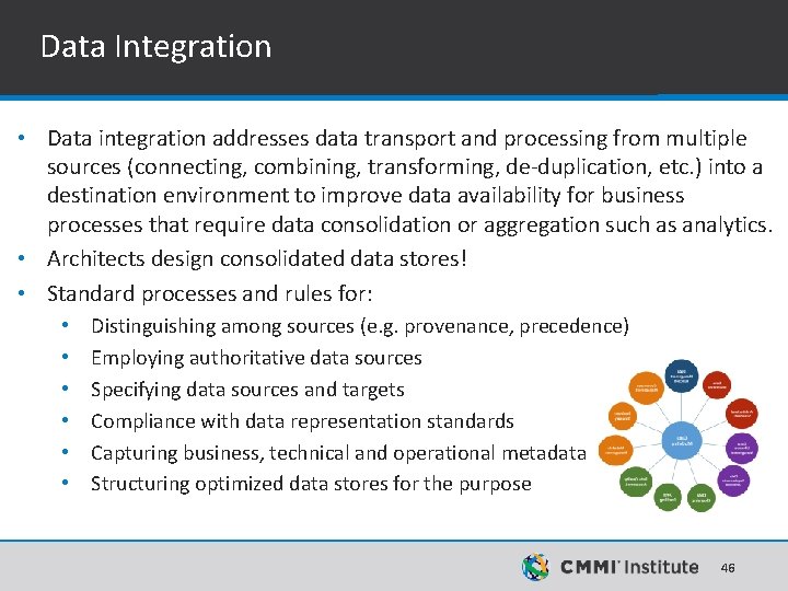 Data Integration • Data integration addresses data transport and processing from multiple sources (connecting, Data Integration • Data integration addresses data transport and processing from multiple sources (connecting,