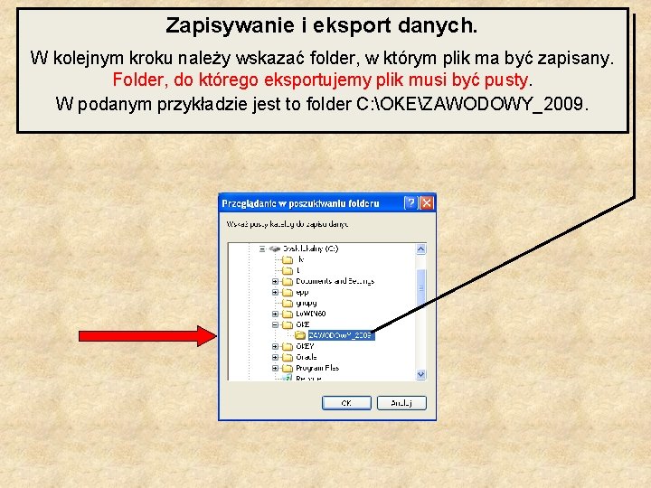 Zapisywanie i eksport danych. W kolejnym kroku należy wskazać folder, w którym plik ma