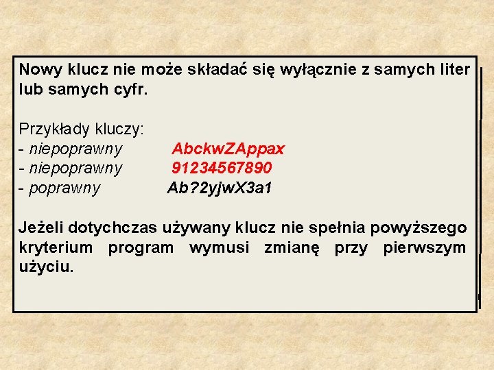 Nowy klucz nie może składać się wyłącznie z samych liter lub samych cyfr. Przykłady