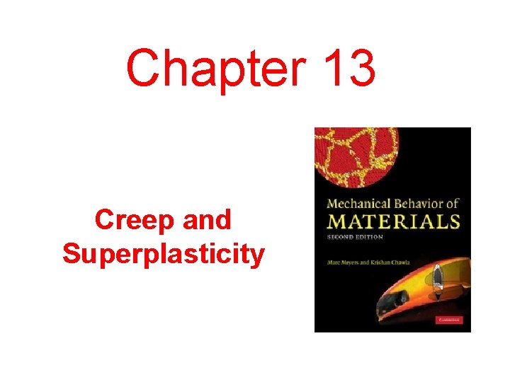 Chapter 13 Creep and Superplasticity 