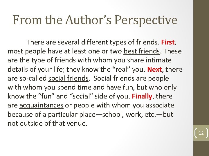 From the Author’s Perspective There are several different types of friends. First, most people