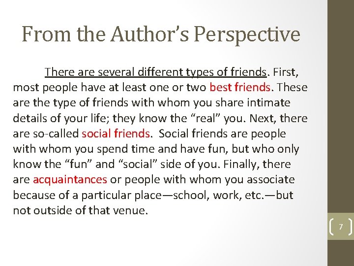 From the Author’s Perspective There are several different types of friends. First, most people