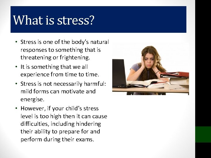 What is stress? • Stress is one of the body’s natural responses to something