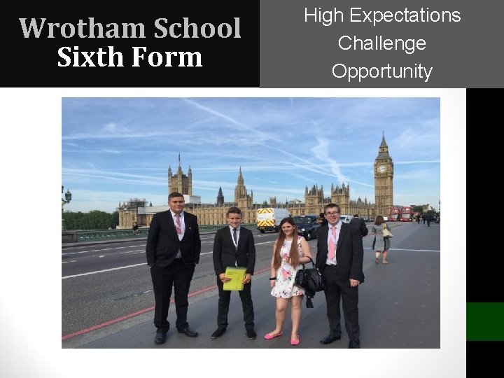 Wrotham School Sixth Form High Expectations Challenge Opportunity 