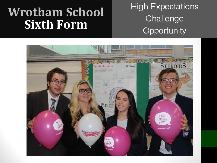 Wrotham School Sixth Form High Expectations Challenge Opportunity 