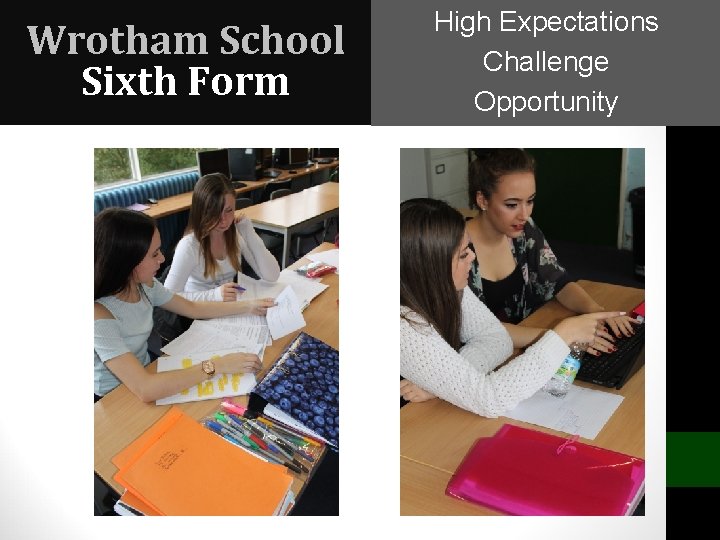 Wrotham School Sixth Form High Expectations Challenge Opportunity 