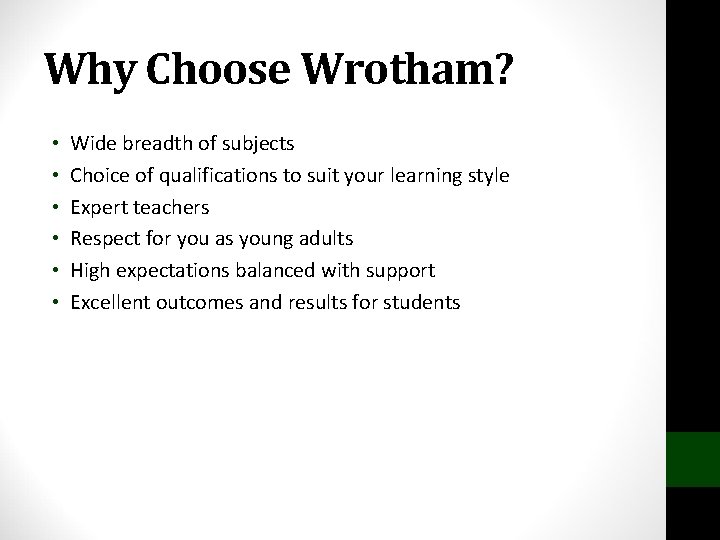 Why Choose Wrotham? • • • Wide breadth of subjects Choice of qualifications to