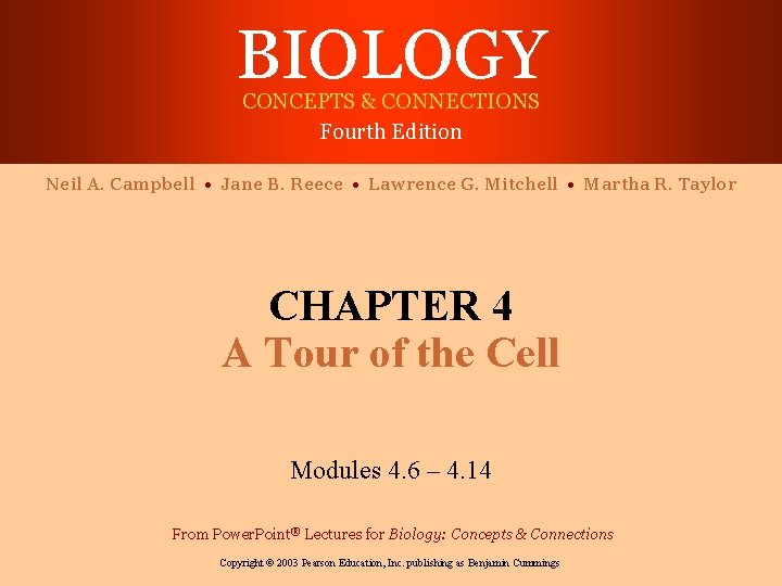 BIOLOGY CONCEPTS & CONNECTIONS Fourth Edition Neil A. Campbell • Jane B. Reece •