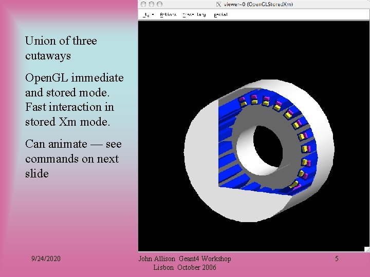 Union of three cutaways Open. GL immediate and stored mode. Fast interaction in stored