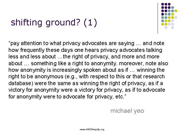 shifting ground? (1) “pay attention to what privacy advocates are saying … and note