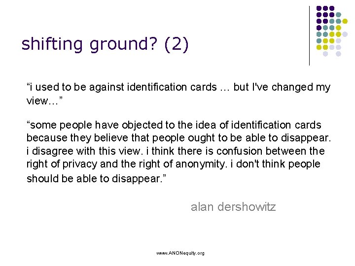 shifting ground? (2) “i used to be against identification cards … but I've changed