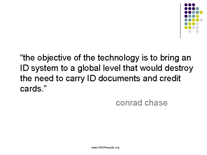 “the objective of the technology is to bring an ID system to a global