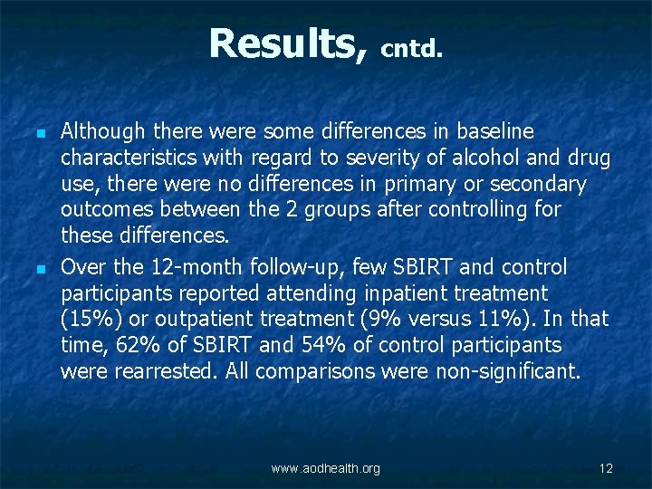 Results, cntd. n n Although there were some differences in baseline characteristics with regard