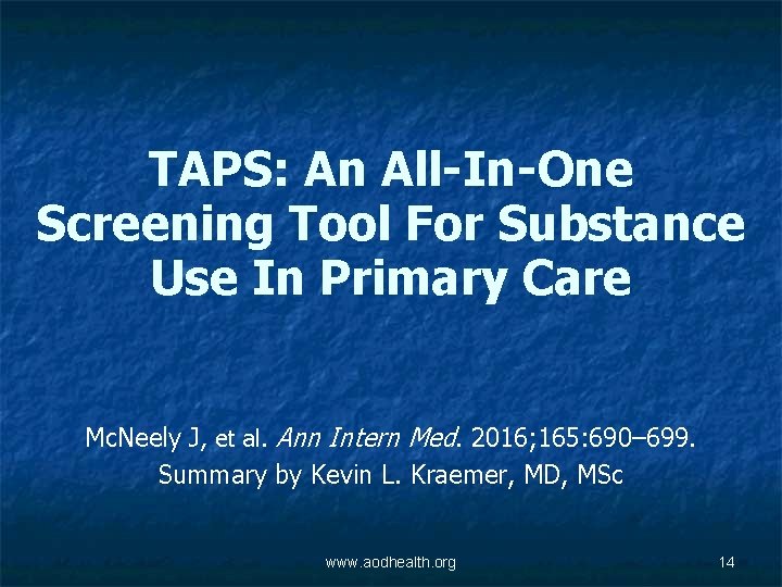 TAPS: An All-In-One Screening Tool For Substance Use In Primary Care Mc. Neely J,