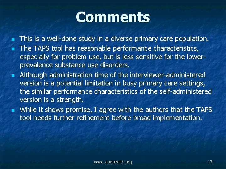 Comments n n This is a well-done study in a diverse primary care population.
