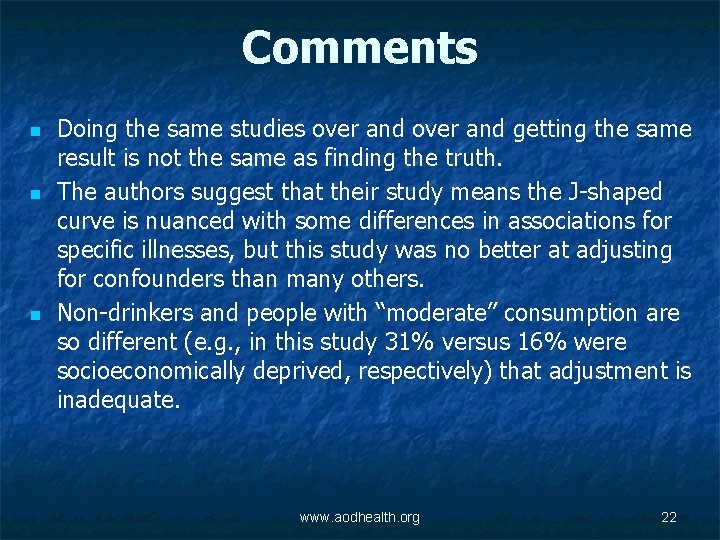 Comments n n n Doing the same studies over and getting the same result