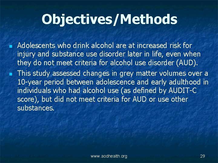 Objectives/Methods n n Adolescents who drink alcohol are at increased risk for injury and