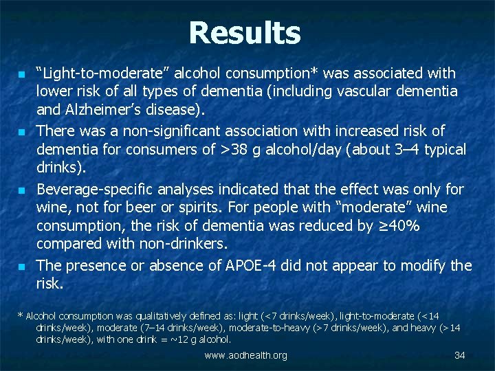 Results n n “Light-to-moderate” alcohol consumption* was associated with lower risk of all types