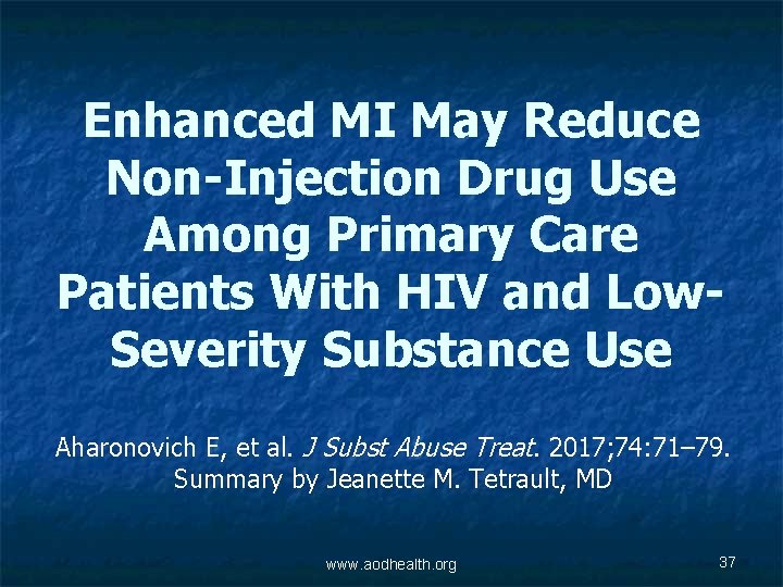 Enhanced MI May Reduce Non-Injection Drug Use Among Primary Care Patients With HIV and